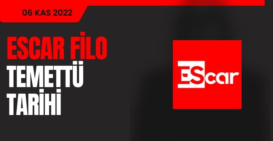 Escar Filo Temettü Dağıtım Tarihi Ne Zaman?