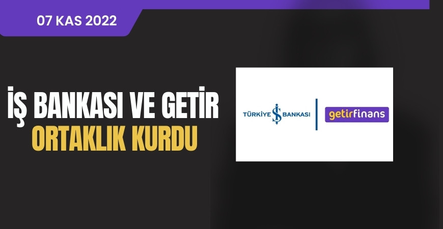 İş Bankası ve Getir Ortaklık Kurdu
